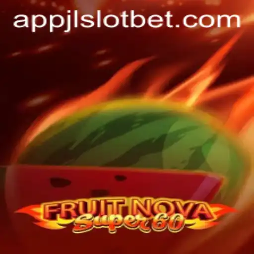Exploring the Exciting World of FruitNovaSuper60 on JLSLOT.BET