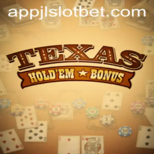 Explore Texas Holdem Bonus with JLSLOT.BET: Rules and Gameplay